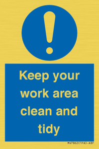 Keep your work area clean and tidy